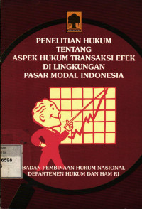 Penelitian Hukum tentang Aspek Hukum Transaksi Efek di Lingkungan Pasar Modal Indonesia