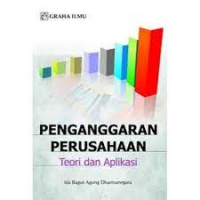 Penganggaran Perusahaan : Teori dan Aplikasi
