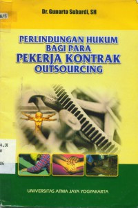 Perlidungan Hukum Bagi Para Pekerja kontrak Outsoucing