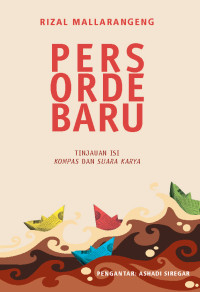 Pers Order Baru : Tinjauan Isi Kompas Dan Suara Karya