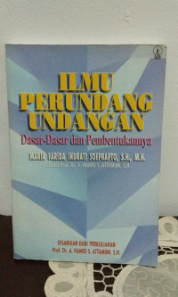 Ilmu Perundang-Undangan : Dasar-Dasar dan Pembentukannya