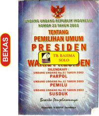 Undang-undang Republik Indonesia Nomor 23 tahun 2003 tentang Pemilihan Umum Presiden dan Wakil Presiden