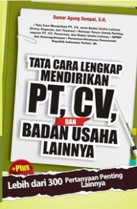 Tata Cara Lengkap Mendirikan PT, CV dan Badan Usaha Lainnya
