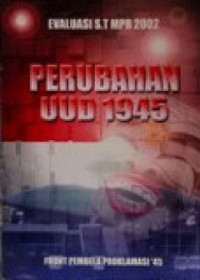 Evaluasi S.T. MPR 2002 Perubahan UUD 1945