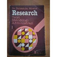 Research : Teori Metodologi .Administrasi