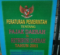 Peraturan Pemerintah Tentang Pajak Daerah & Restribusi Daerah Tahun 2001