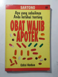 Apa yang sebaiknya Anda ketahui tentang Obat Wajib Apotek Edisi Ketiga