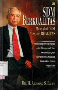 SDM Berkualitas mengubah visi menjadi realitas
