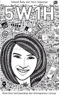 5W1H: Kisah Dian Sastrowardoyo dan Onlinepreneur Lainnya