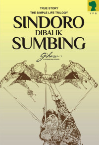 Sindoro Dibalik Sumbing : True Story The Simple Life Trilogi