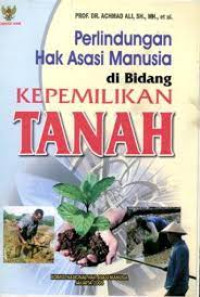 Perlindungan Hak Asasi Manusia di Bidang Kepemilikan Tanah
