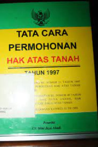 Tata Cara Permohonan Hak Atas Tanah