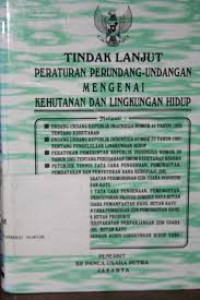 Peraturan Perundang-undangan Mengenai Kehutanan dan Lingkungan Hidup