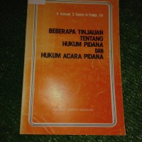 Beberapa Tinjauan Tentang Hukum Pidana Dan Hukum Acara Pidana