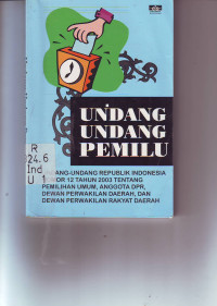 Undang-Undang Repuplik Indonesia No.12 Tahun 2003 Tentang Pemilihan Umum, Anggota DPR dan DPRD dan DPD